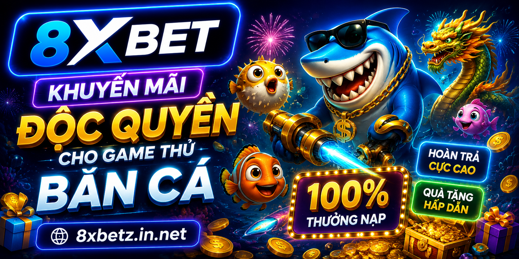 Khuyến mãi độc quyền cho game thủ bắn cá 8XBET