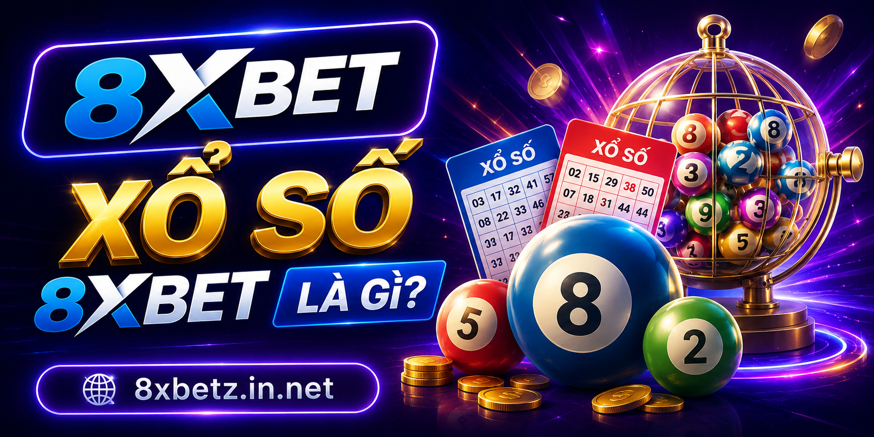 Xổ số 8XBET là gì?